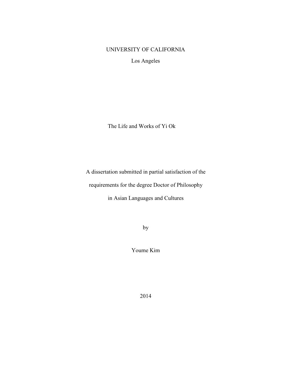 UNIVERSITY of CALIFORNIA Los Angeles the Life and Works of Yi Ok a Dissertation Submitted in Partial Satisfaction of the Require