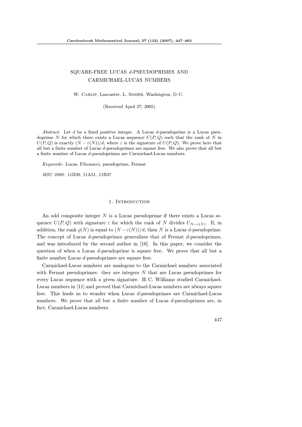 SQUARE-FREE LUCAS D-PSEUDOPRIMES and CARMICHAEL-LUCAS NUMBERS 1. Introduction an Odd Composite Integer N Is a Lucas Pseudoprime