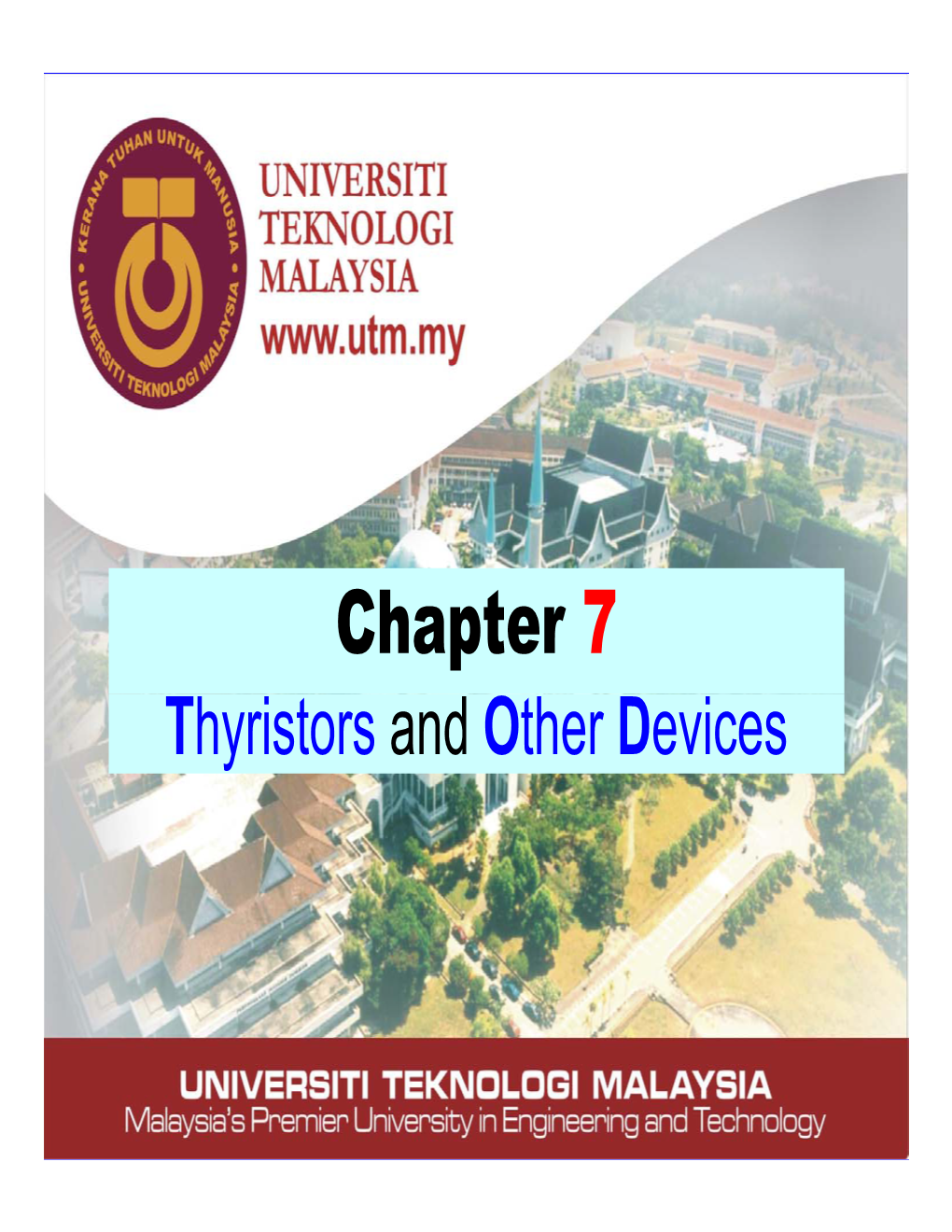 Chapter 7 Thyristors and Other Devices Outline (Chapter 7)