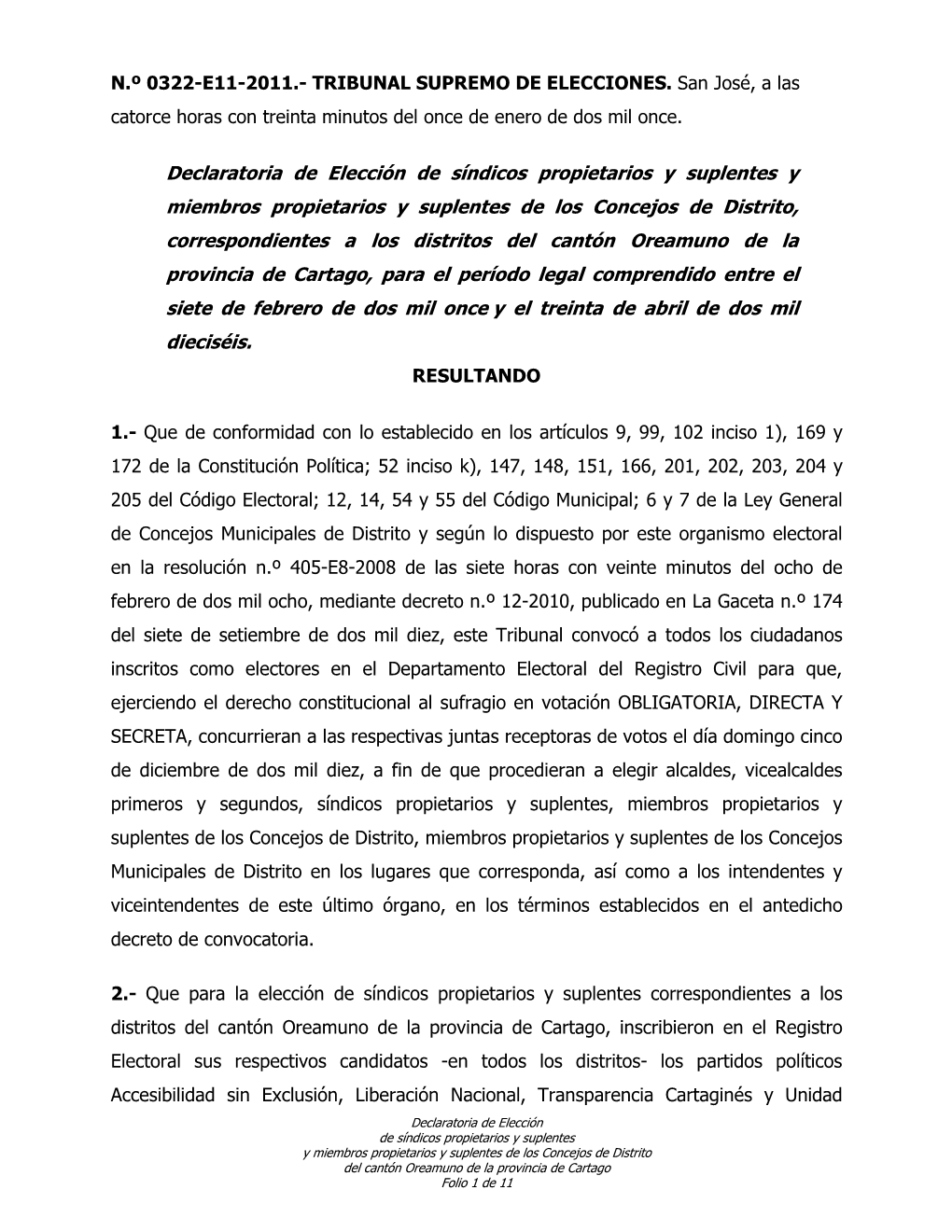 0322-E11-2011 (Declaratoria Síndicos Y Concejales Oreamuno)
