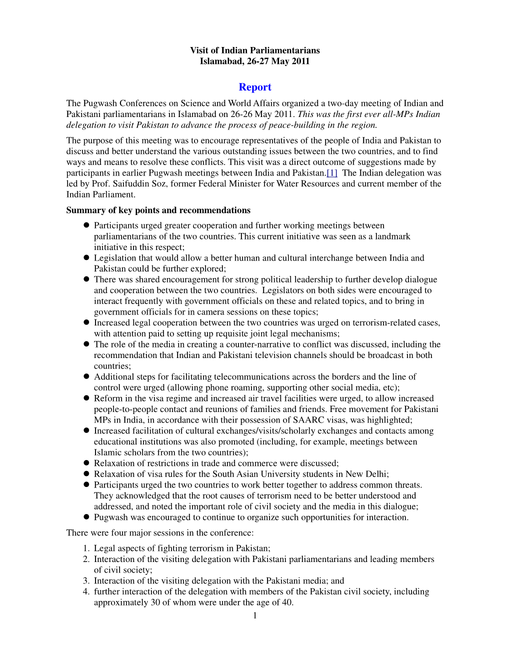 Report the Pugwash Conferences on Science and World Affairs Organized a Two-Day Meeting of Indian and Pakistani Parliamentarians in Islamabad on 26-26 May 2011