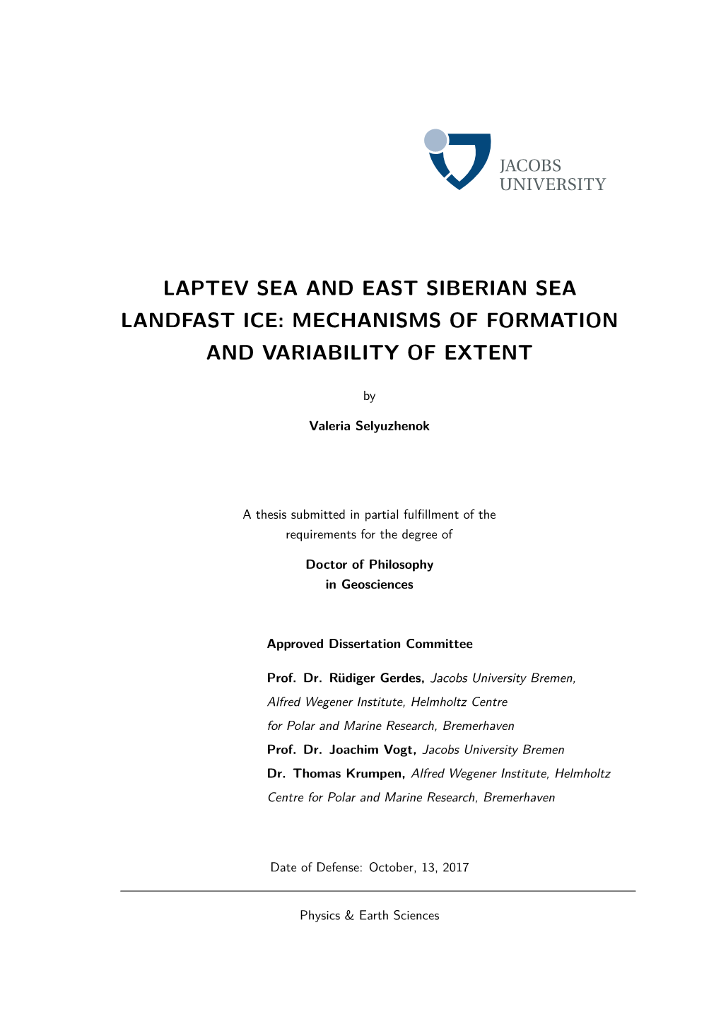 Laptev Sea and East Siberian Sea Landfast Ice: Mechanisms of Formation and Variability of Extent