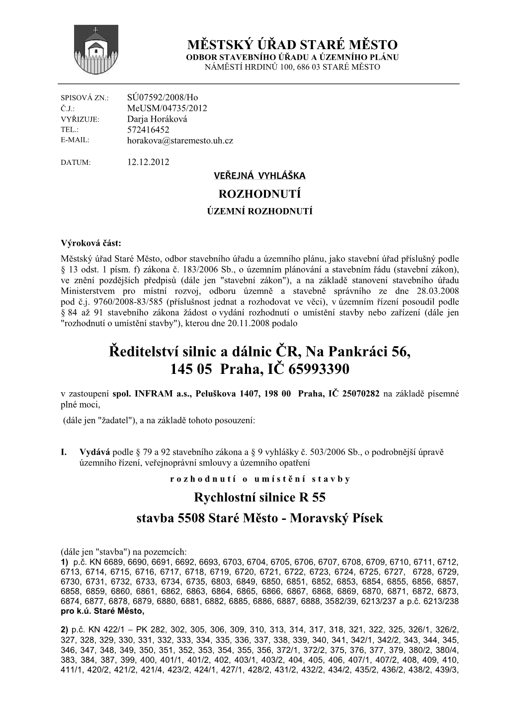 Městský Úřad Staré Město Odbor Stavebního Úřadu a Územního Plánu Náměstí Hrdinů 100, 686 03 Staré Město