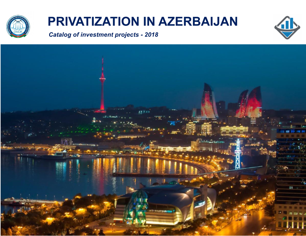 PRIVATIZATION in AZERBAIJAN Catalog of Investment Projects - 2018