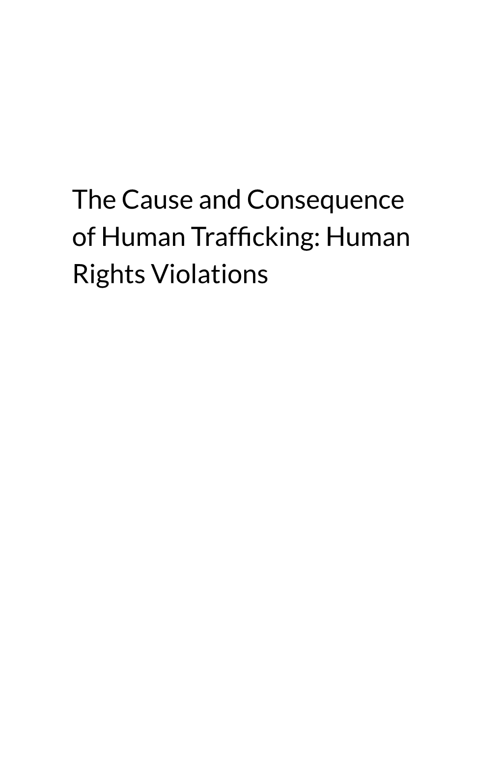 The Cause and Consequence of Human Trafficking: Human Rights Violations