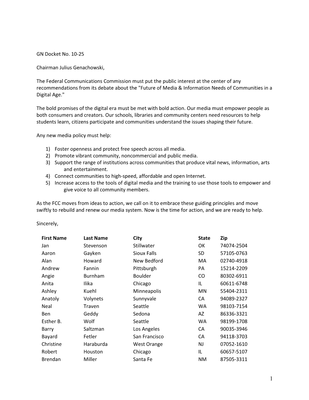 GN Docket No. 10-25 Chairman Julius Genachowski, the Federal Communications Commission Must Put the Public Interest at the Cente