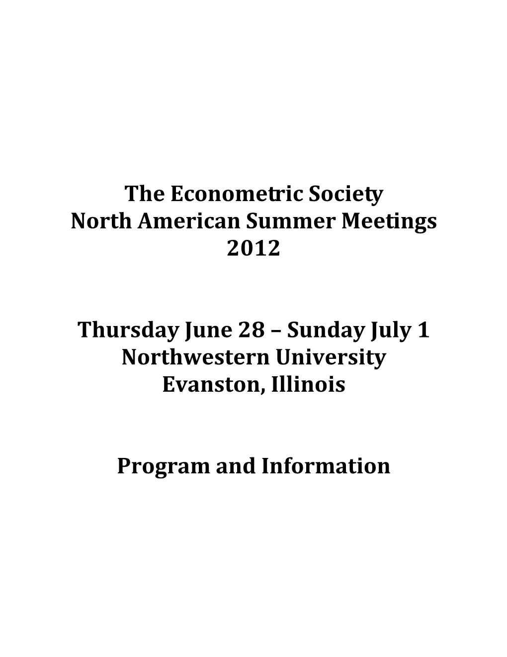 The Econometric Society North American Summer Meetings 2012