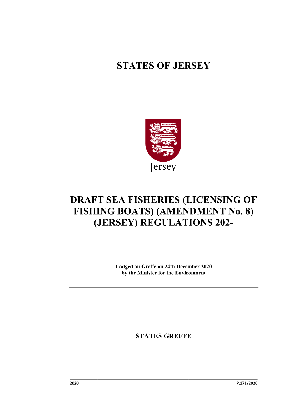 DRAFT SEA FISHERIES (LICENSING of FISHING BOATS) (AMENDMENT No. 8) (JERSEY) REGULATIONS 202