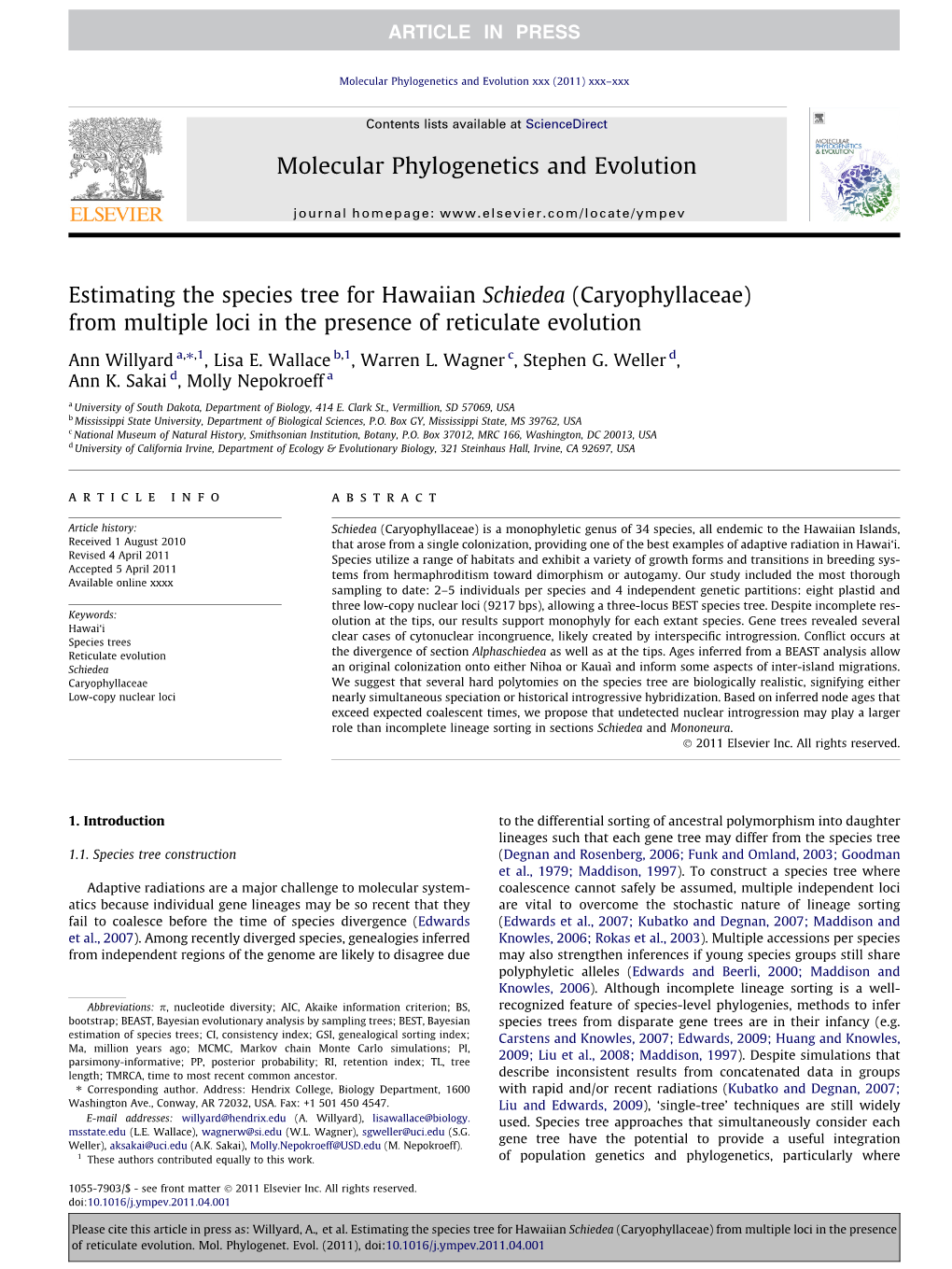 Estimating the Species Tree for Hawaiian Schiedea (Caryophyllaceae) from Multiple Loci in the Presence of Reticulate Evolution ⇑ Ann Willyard A, ,1, Lisa E