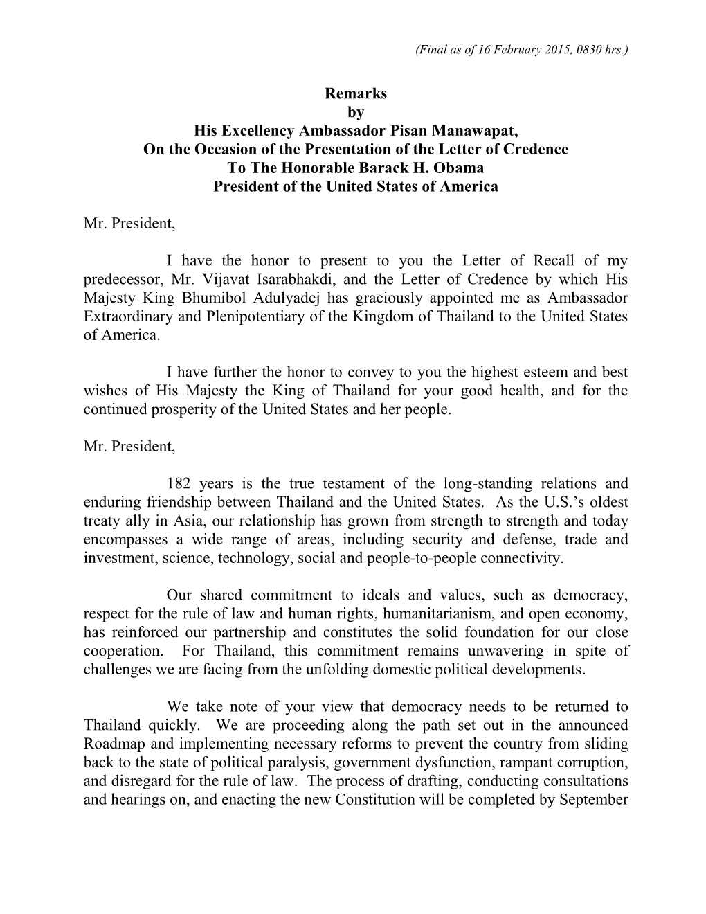 Remarks by His Excellency Ambassador Pisan Manawapat, on the Occasion of the Presentation of the Letter of Credence to the Honorable Barack H