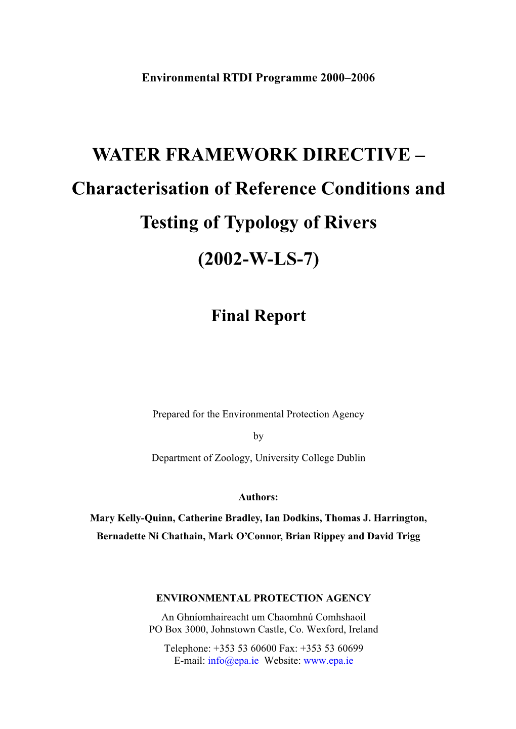 WATER FRAMEWORK DIRECTIVE – Characterisation of Reference Conditions and Testing of Typology of Rivers (2002-W-LS-7)