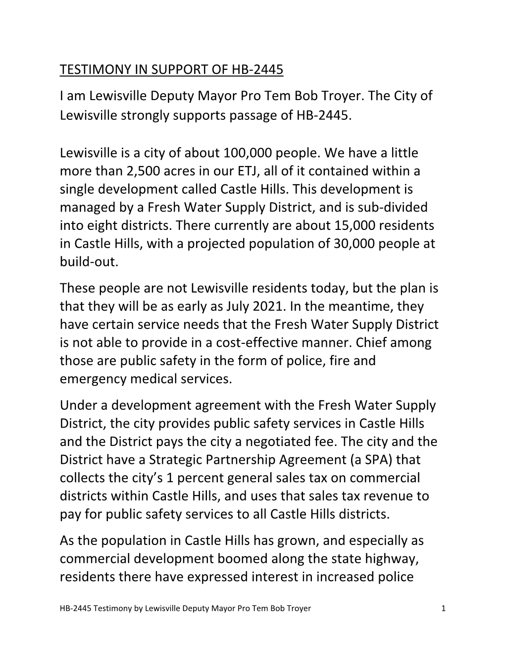 TESTIMONY in SUPPORT of HB‐2445 I Am Lewisville Deputy Mayor Pro Tem Bob Troyer. the City of Lewisville Strongly Supports Passage of HB‐2445