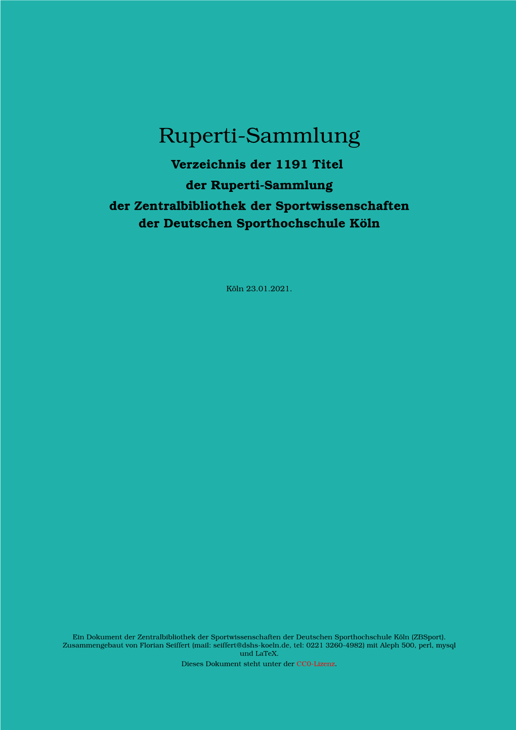 Ruperti-Sammlung Verzeichnis Der 1191 Titel Der Ruperti-Sammlung Der Zentralbibliothek Der Sportwissenschaften Der Deutschen Sporthochschule Köln