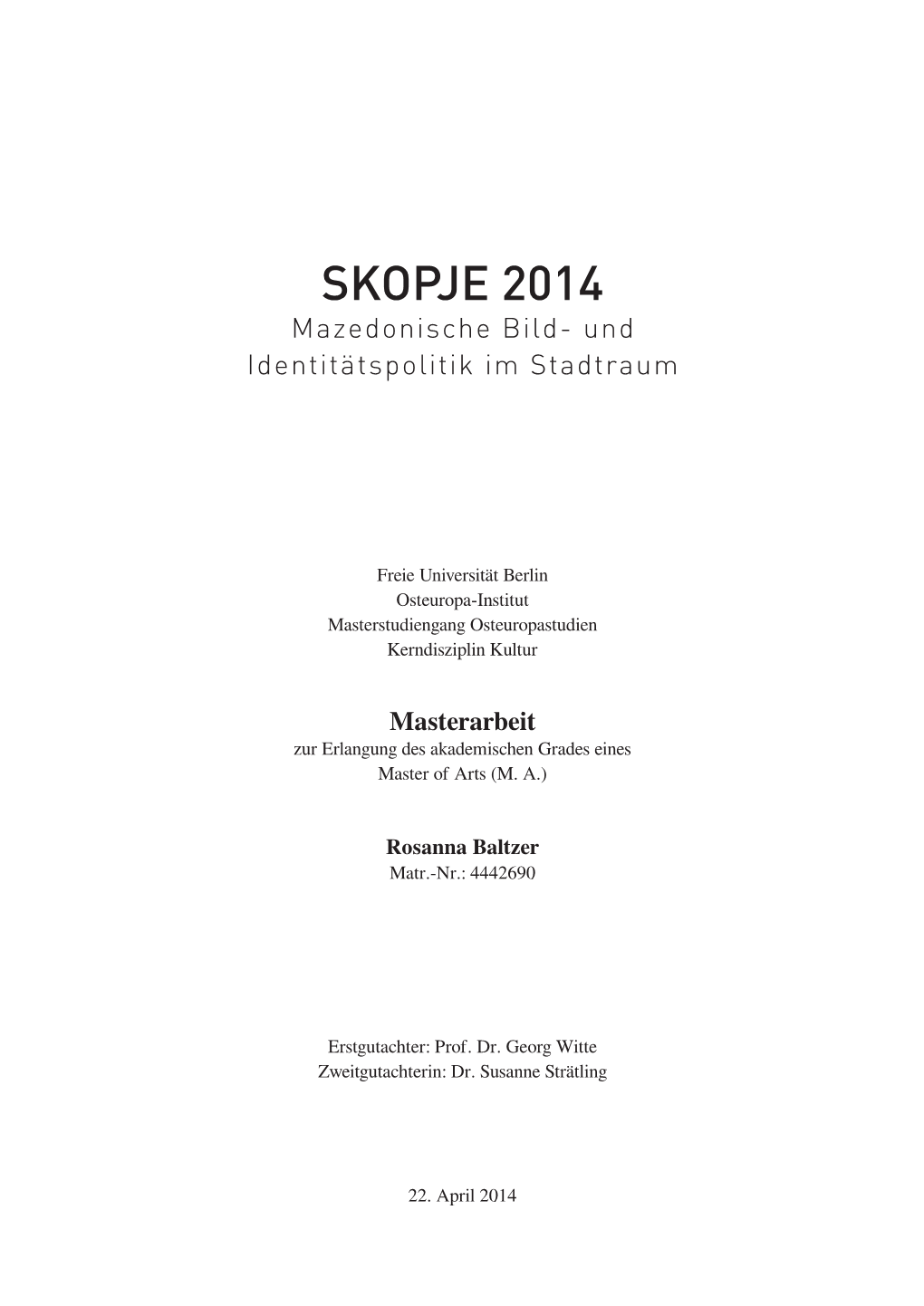 SKOPJE 2014 Mazedonische Bild- Und Identitätspolitik Im Stadtraum