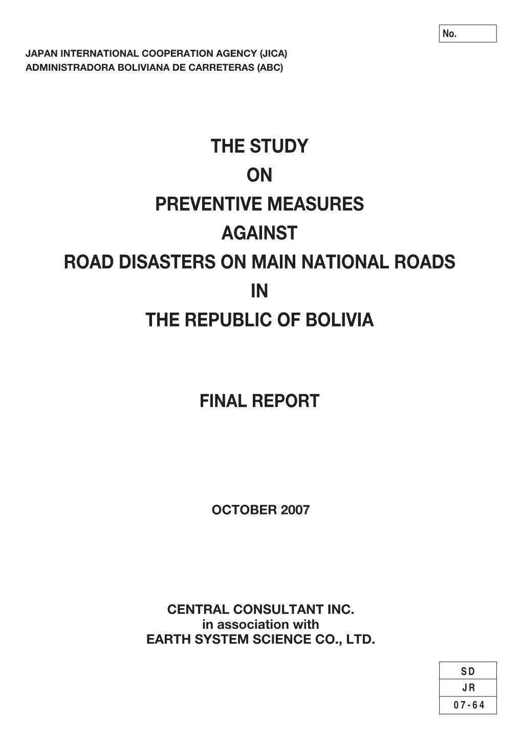 The Study on Preventive Measures Against Road Disasters on Main National Roads in the Republic of Bolivia Final Report