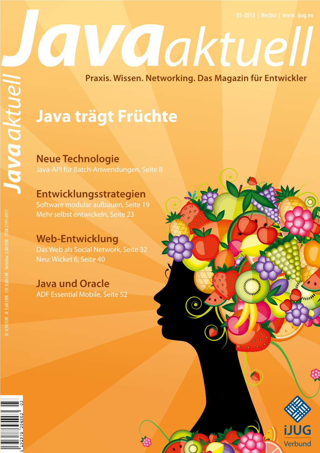 Java Und Oracle ADF Essential Mobile, Seite 52 D: 4,90 EUR EUR 4,90 D: EUR A: 5,60 CHF 9,80 CH: Benelux: EUR 5,80 ISSN 2191-6977