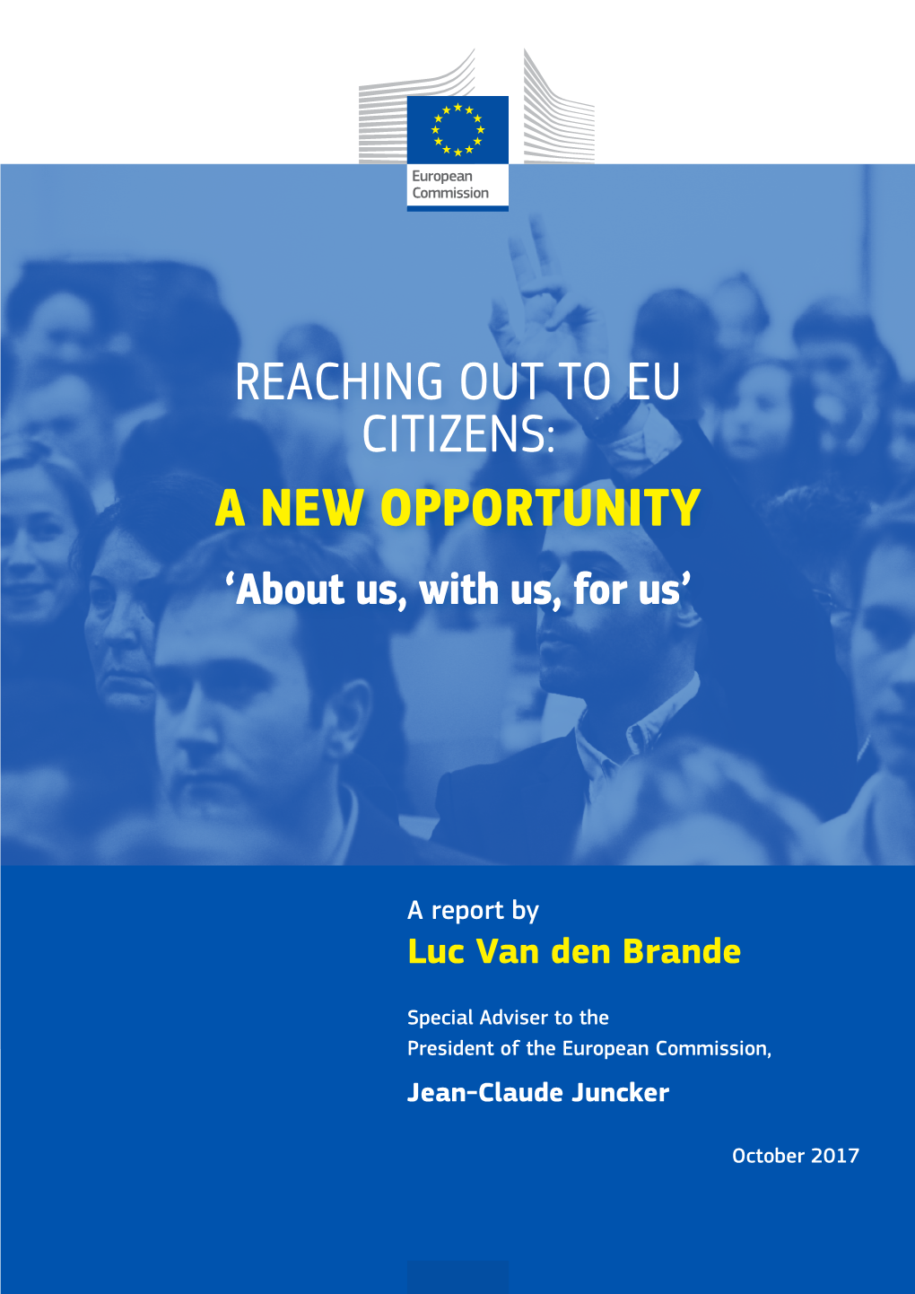 REACHING out to EU CITIZENS: a NEW OPPORTUNITY ‘About Us, with Us, for Us’