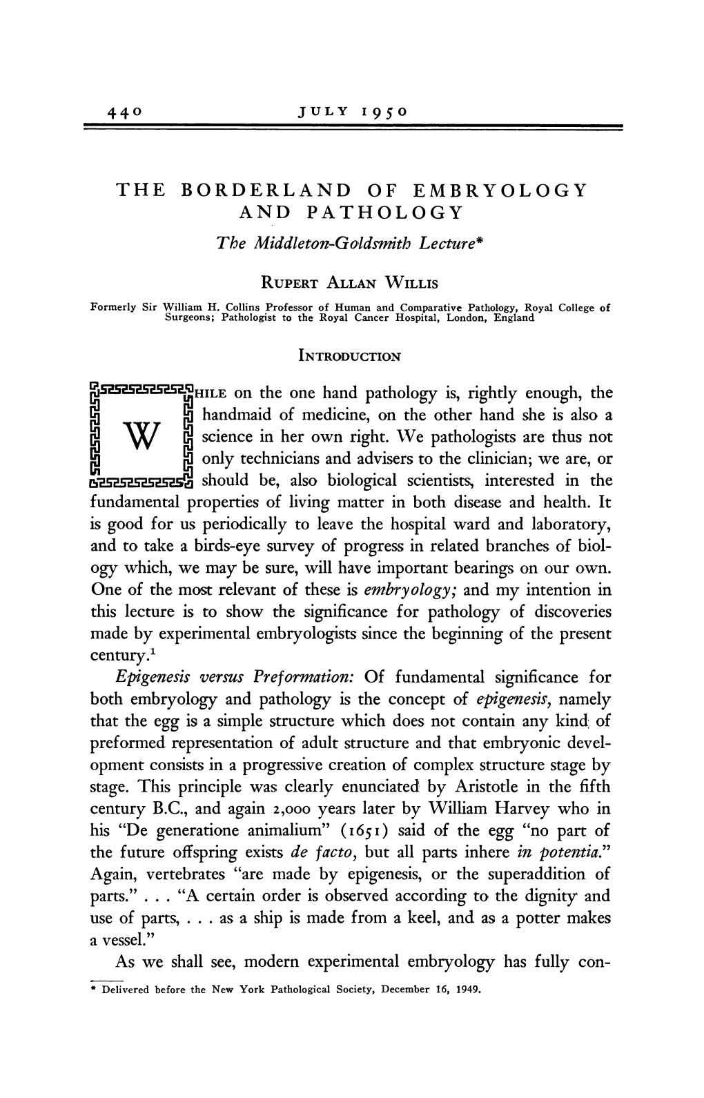 Both Embryology and Pathology Isthe Concept of Epigenesis, Namely