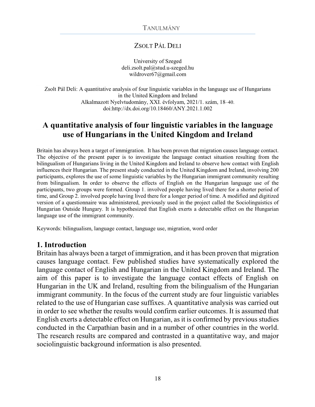 A Quantitative Analysis of Four Linguistic Variables in the Language Use of Hungarians in the United Kingdom and Ireland Alkalmazott Nyelvtudomány, XXI