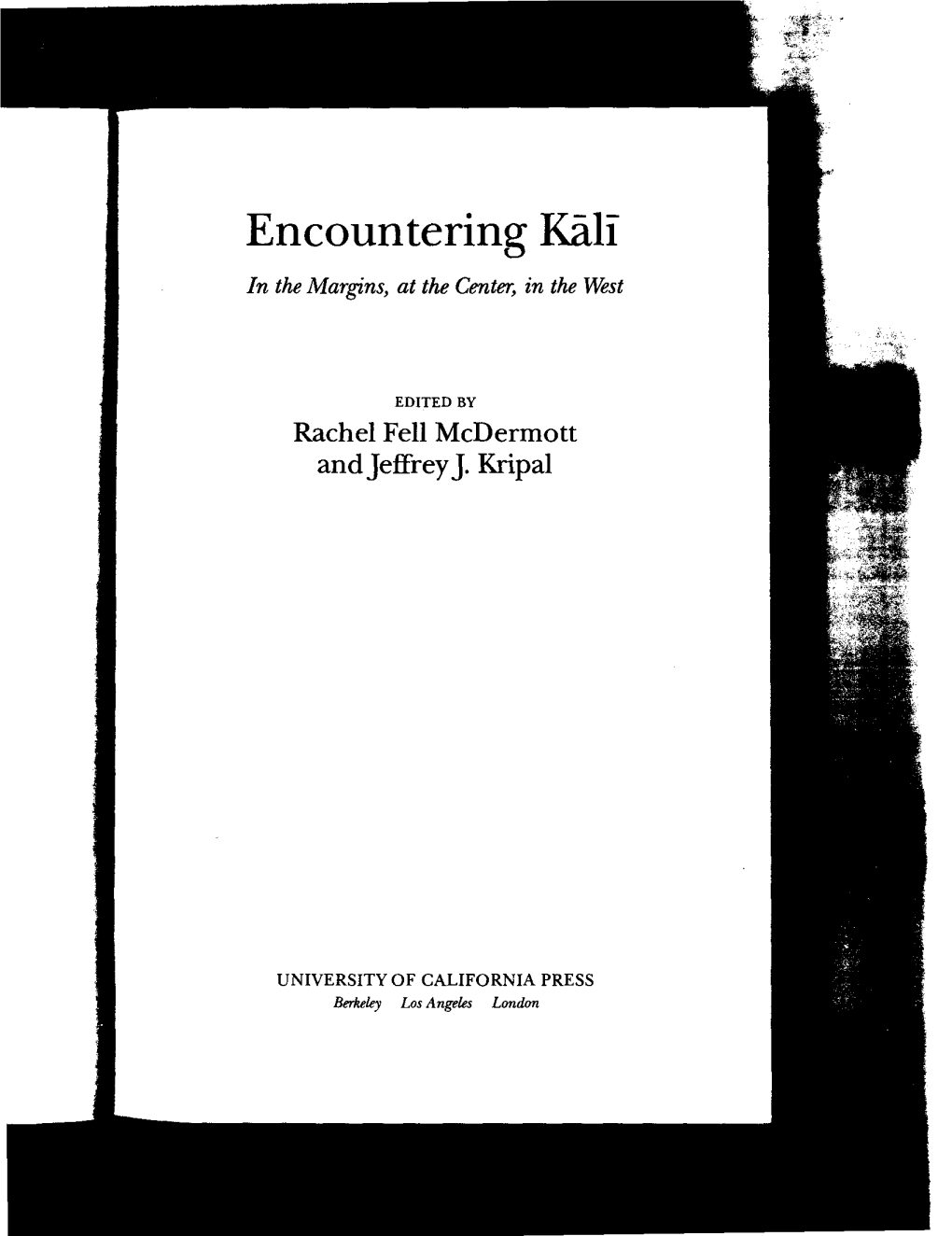 Dominating Kali: Hindu Family Values and Tantric Power