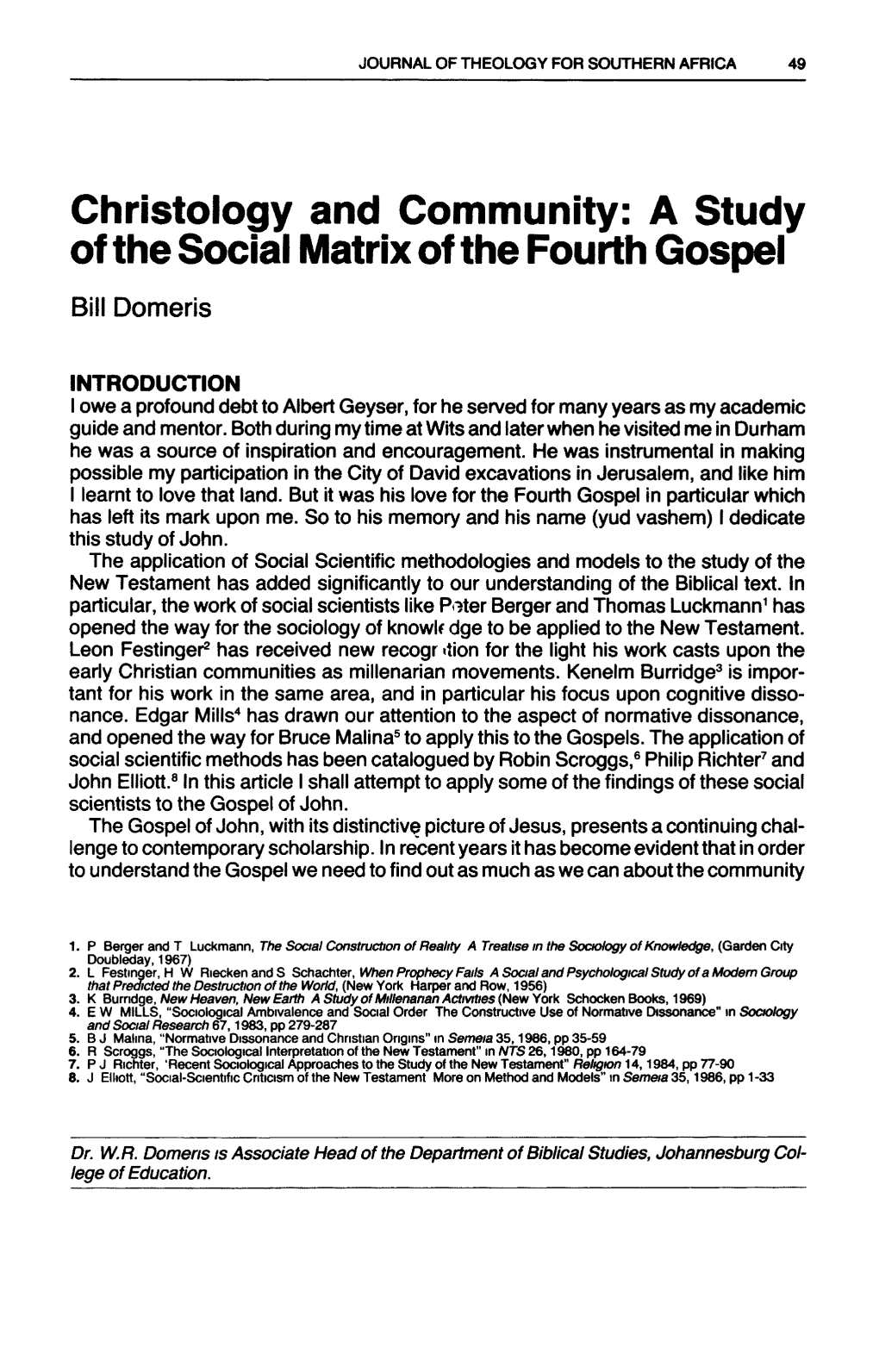 Christology and Community: a Study of the Social Matrix of the Fourth Gospel Bill Domeris