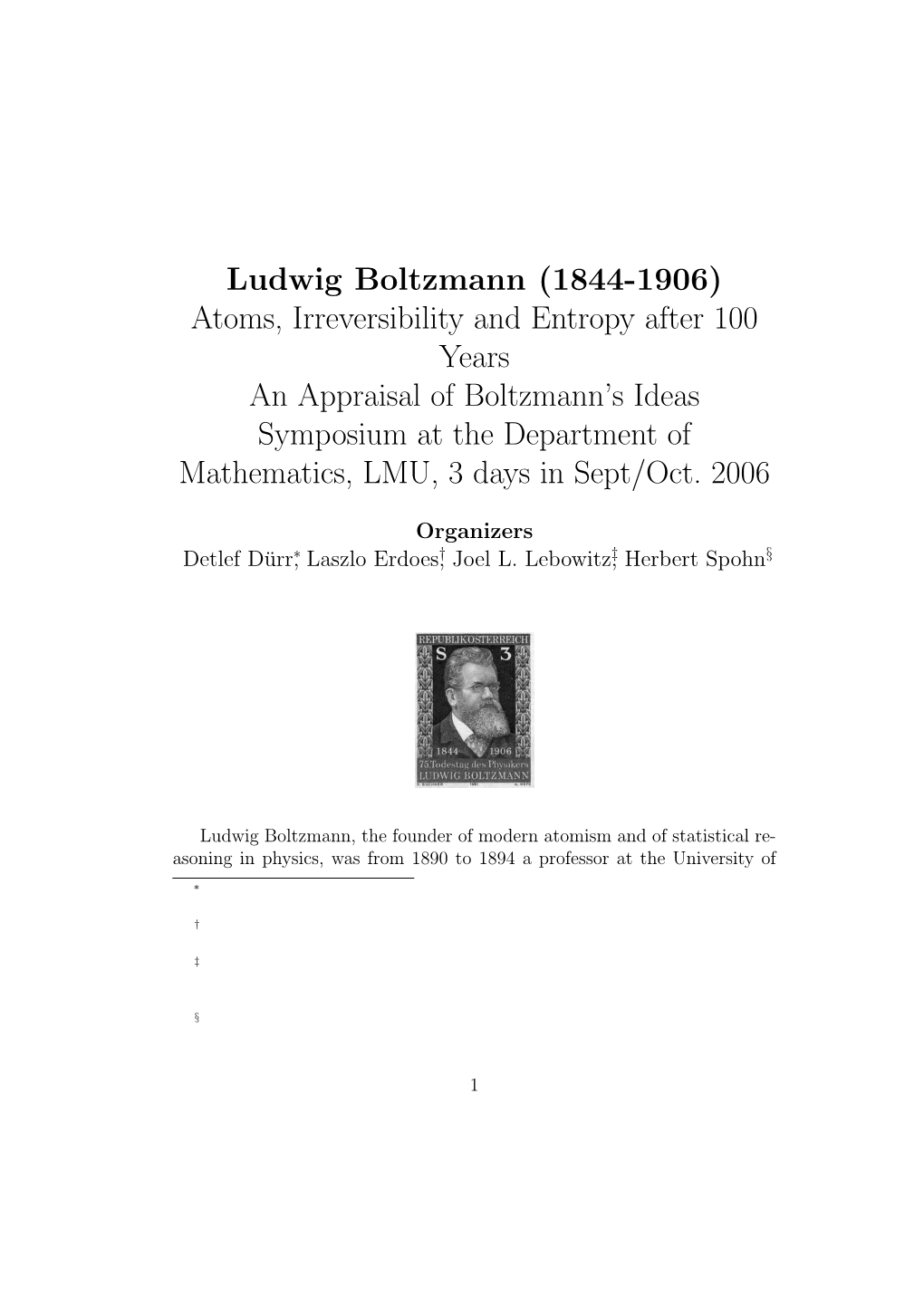 Ludwig Boltzmann (1844-1906) Atoms, Irreversibility and Entropy After