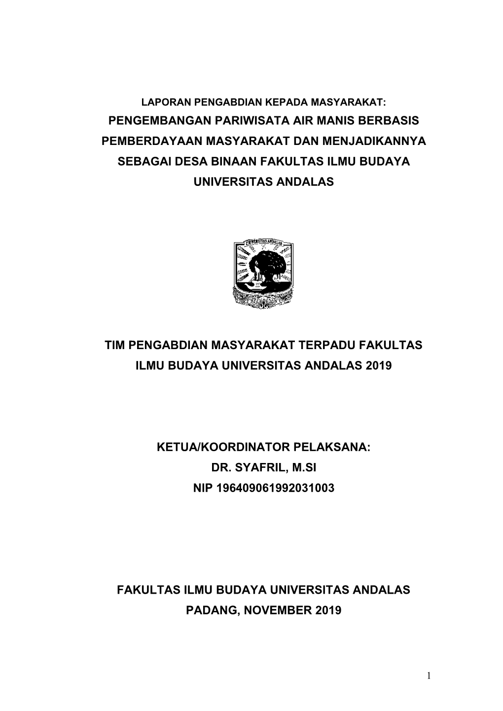 Pengembangan Pariwisata Air Manis Berbasis Pemberdayaan Masyarakat Dan Menjadikannya Sebagai Desa Binaan Fakultas Ilmu Budaya Universitas Andalas