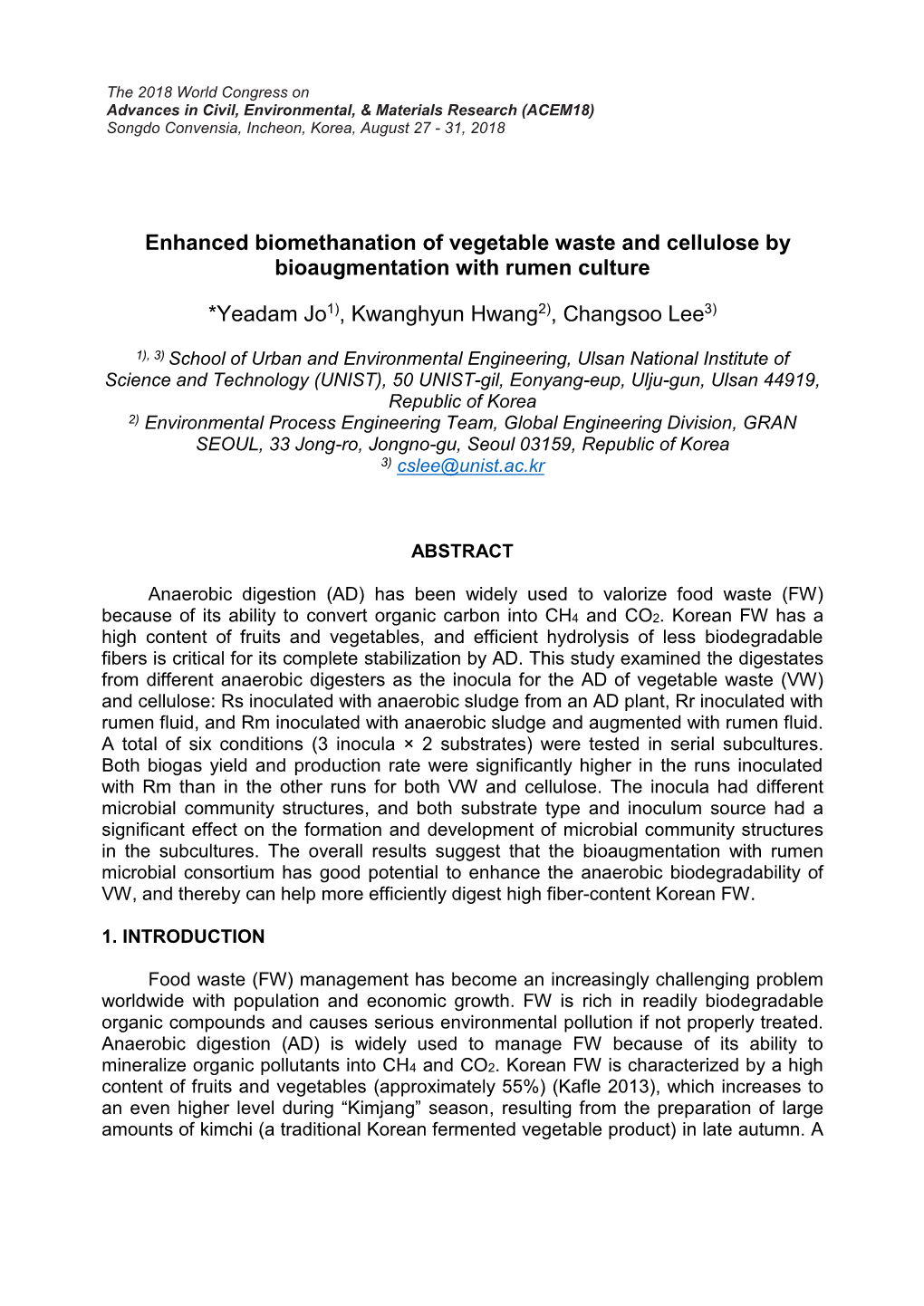 Enhanced Biomethanation of Vegetable Waste and Cellulose by Bioaugmentation with Rumen Culture *Yeadam Jo1), Kwanghyun Hwang2)