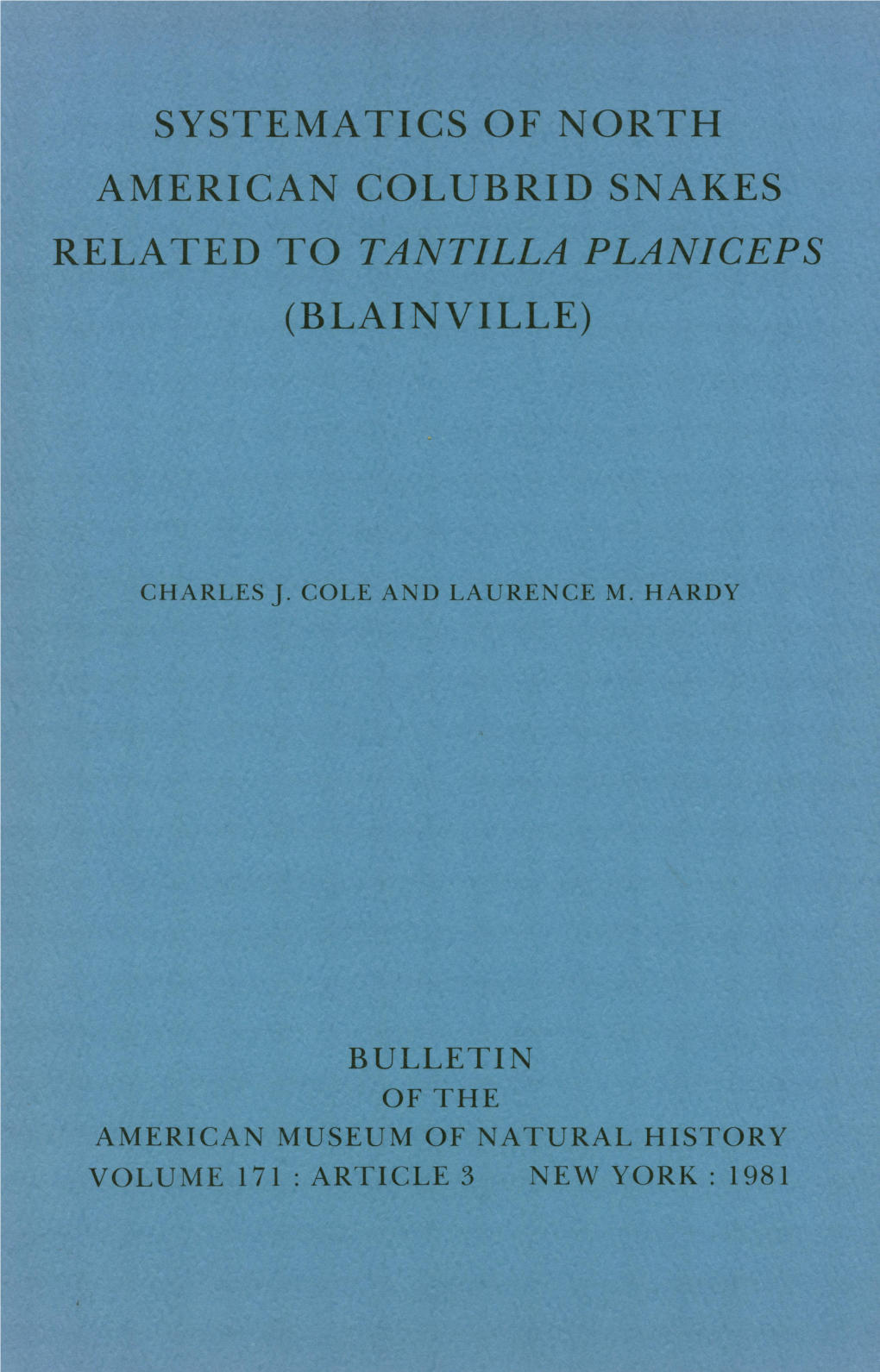 Systematics of North American Colubrid Snakes Related to Tantilla Planiceps (Blainville)