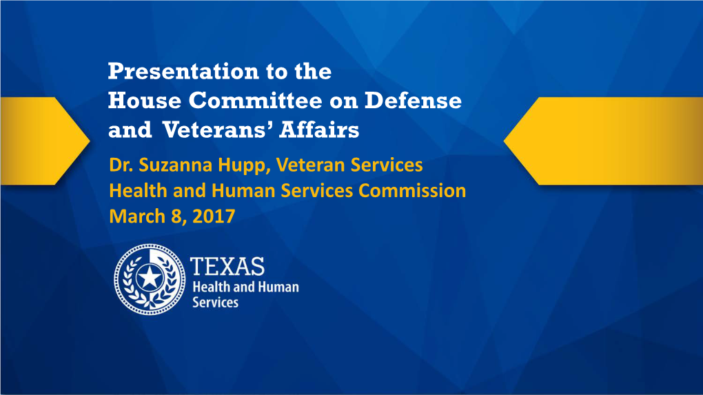 Presentation to the House Committee on Defense and Veterans' Affairs