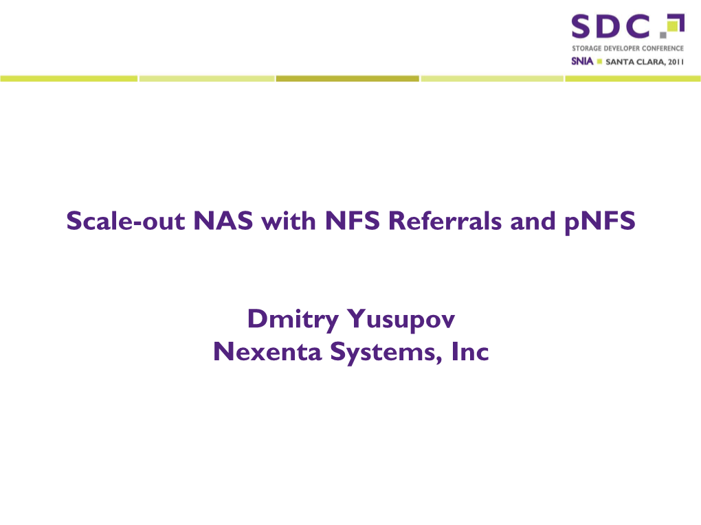 Scale-Out NAS with NFS Referrals and Pnfs Dmitry Yusupov Nexenta