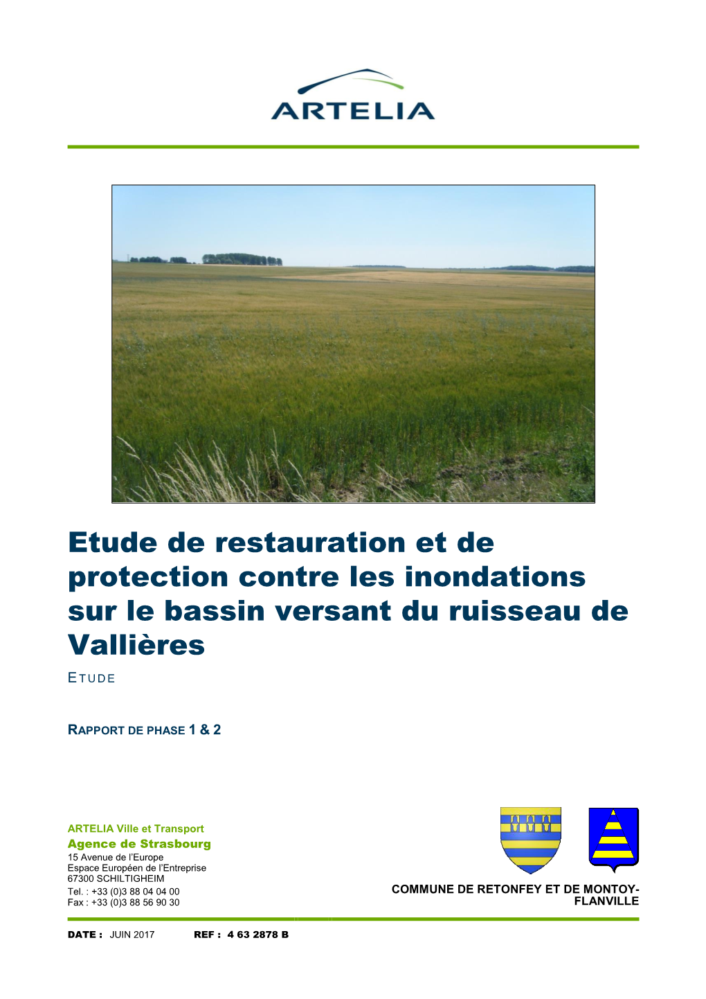 Etude De Restauration Et De Protection Contre Les Inondations Sur Le Bassin Versant Du Ruisseau De Vallières E TUDE