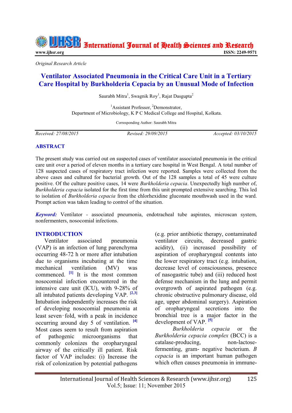 Ventilator Associated Pneumonia in the Critical Care Unit in a Tertiary Care Hospital by Burkholderia Cepacia by an Unusual Mode of Infection