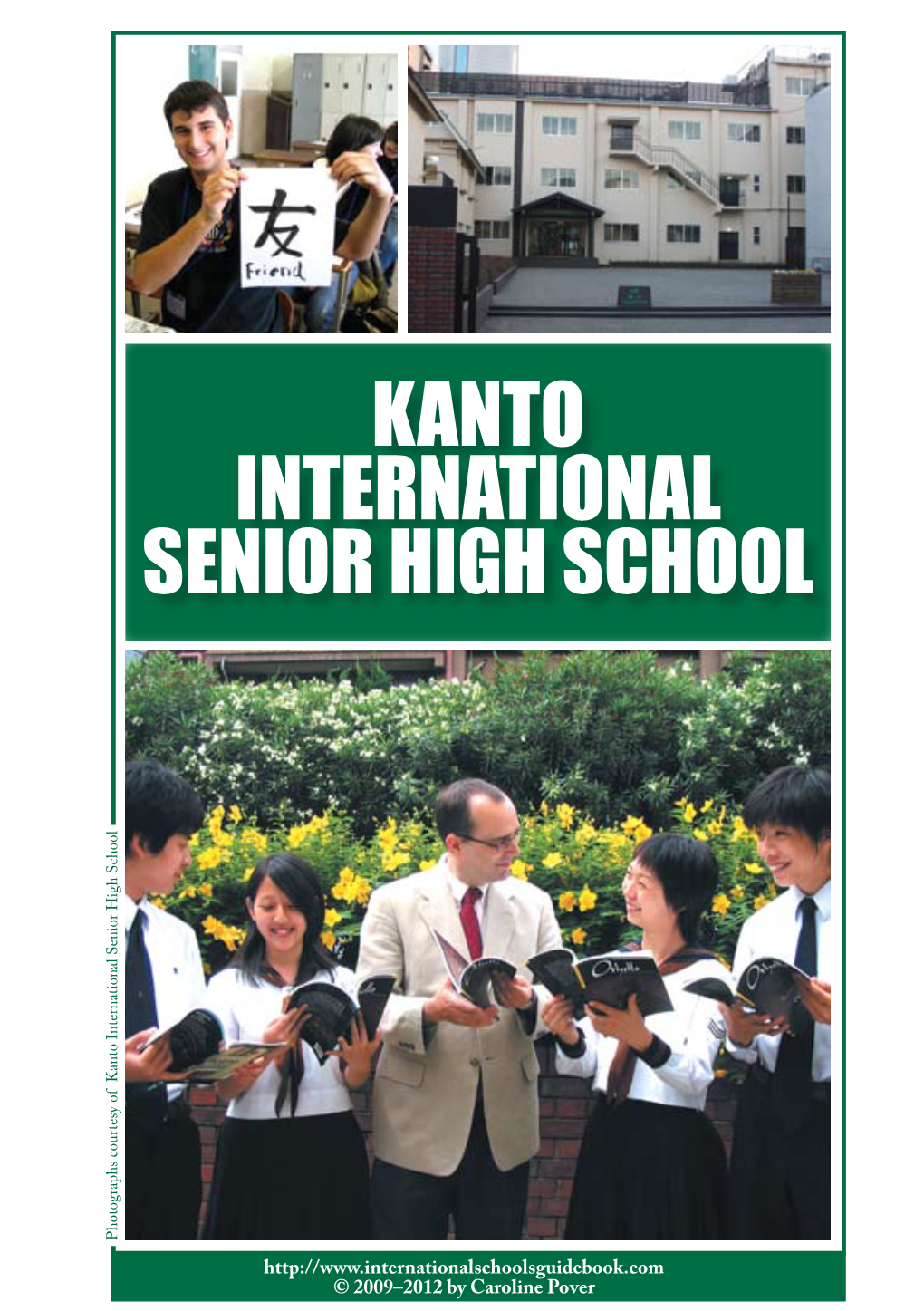 KANTO INTERNATIONAL SENIOR HIGH SCHOOL Photographs Courtesy of Kanto International Senior High School