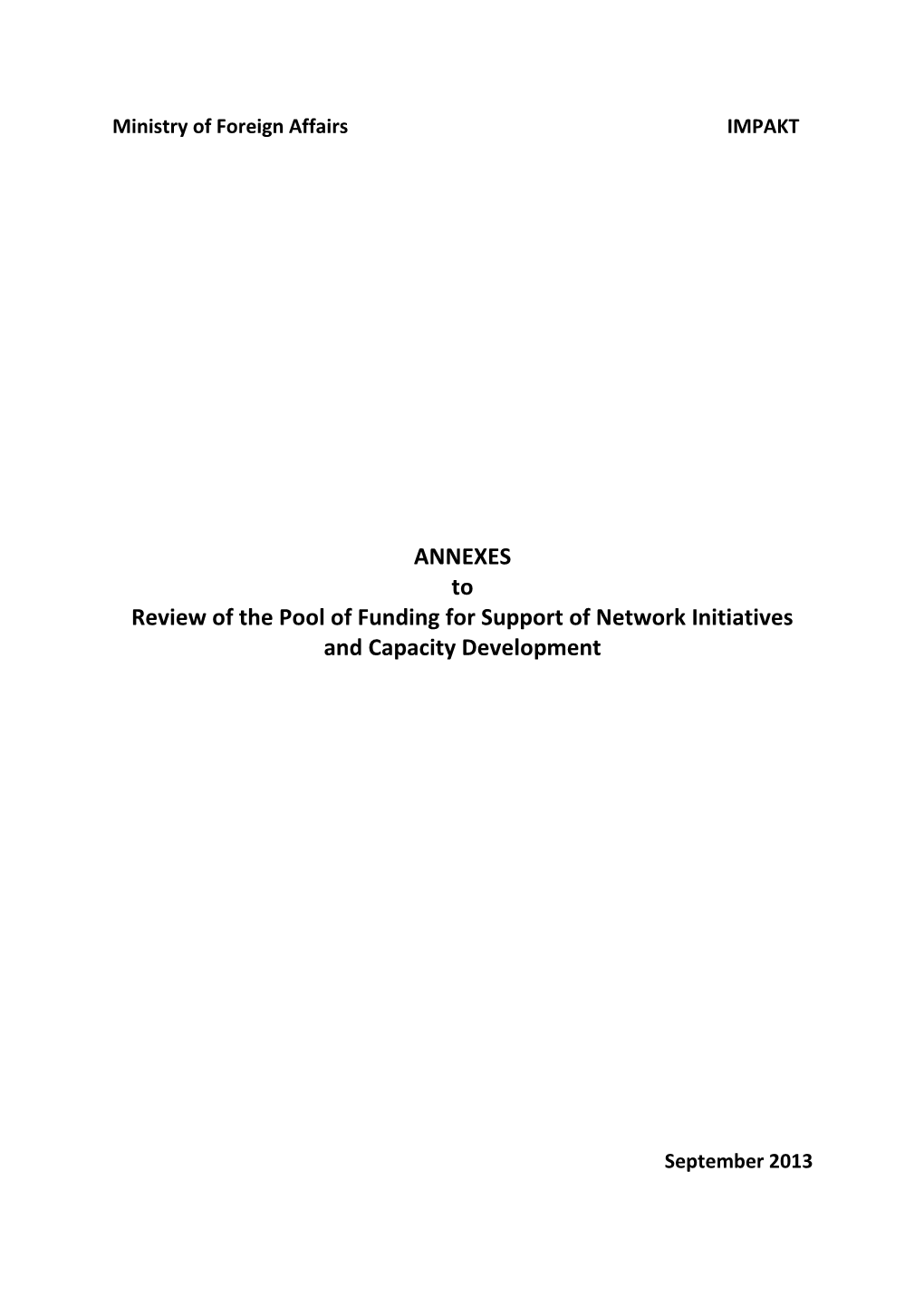 ANNEXES to Review of the Pool of Funding for Support of Network Initiatives and Capacity Development