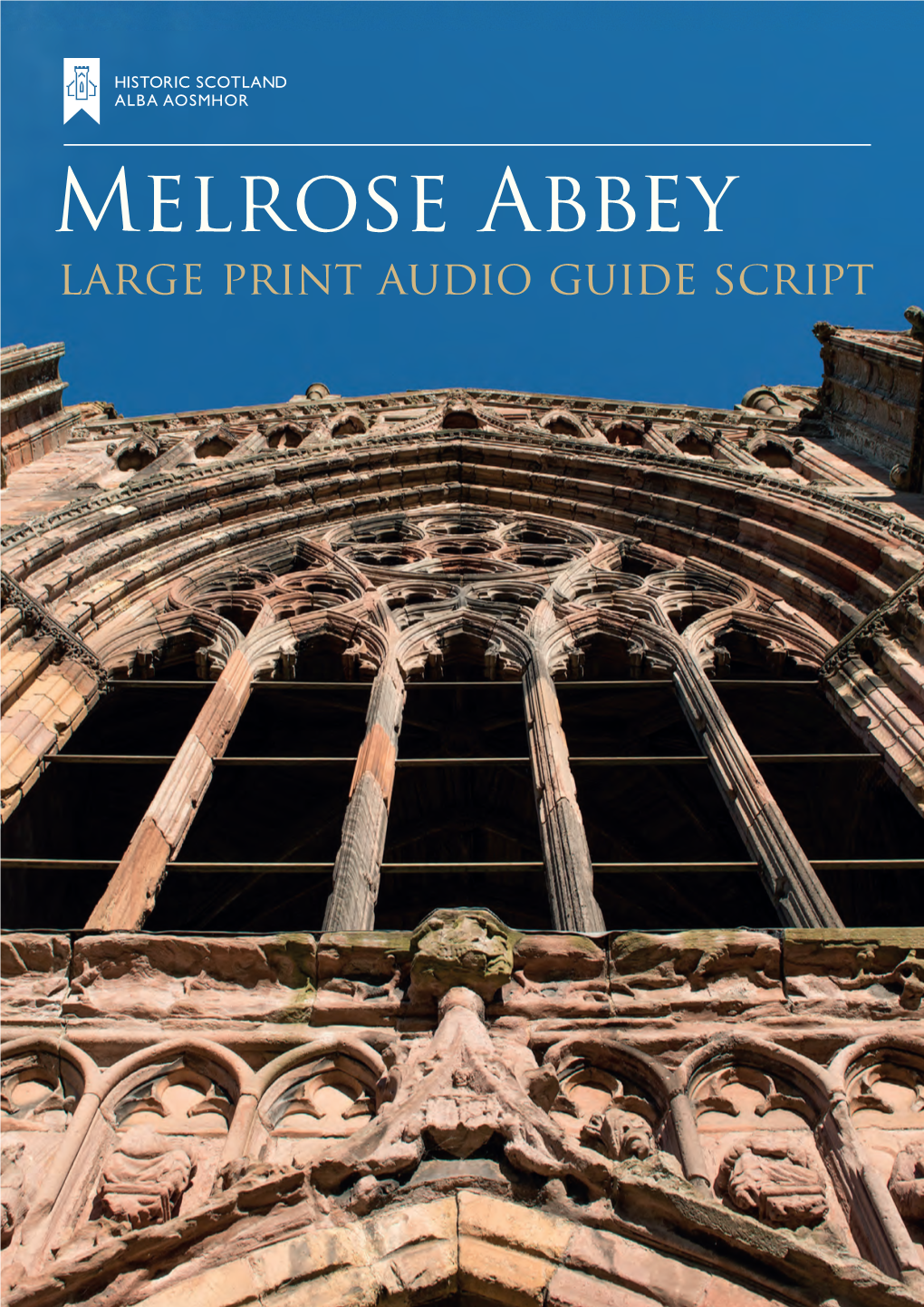 Melrose Abbey Large Print Audio Guide Script