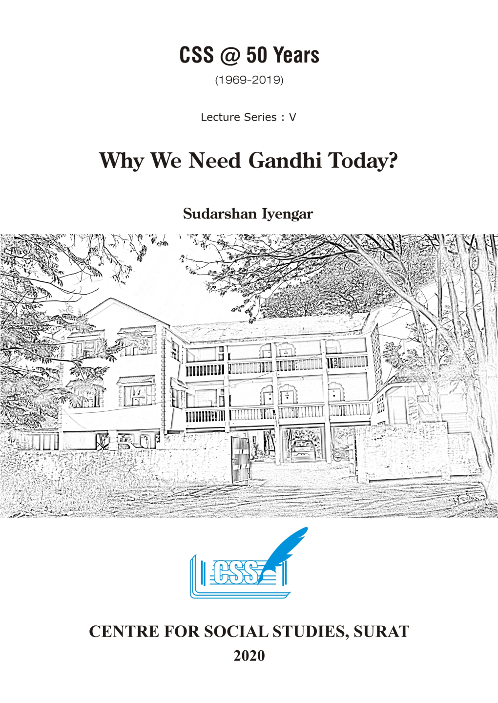 Sudarshan Iyengar Former Vice-Chancellor, Gujarat Vidyapeeth, Ahmedabad Email: Sudarshan54@Gmail.Com Mobile-+91-9898636916