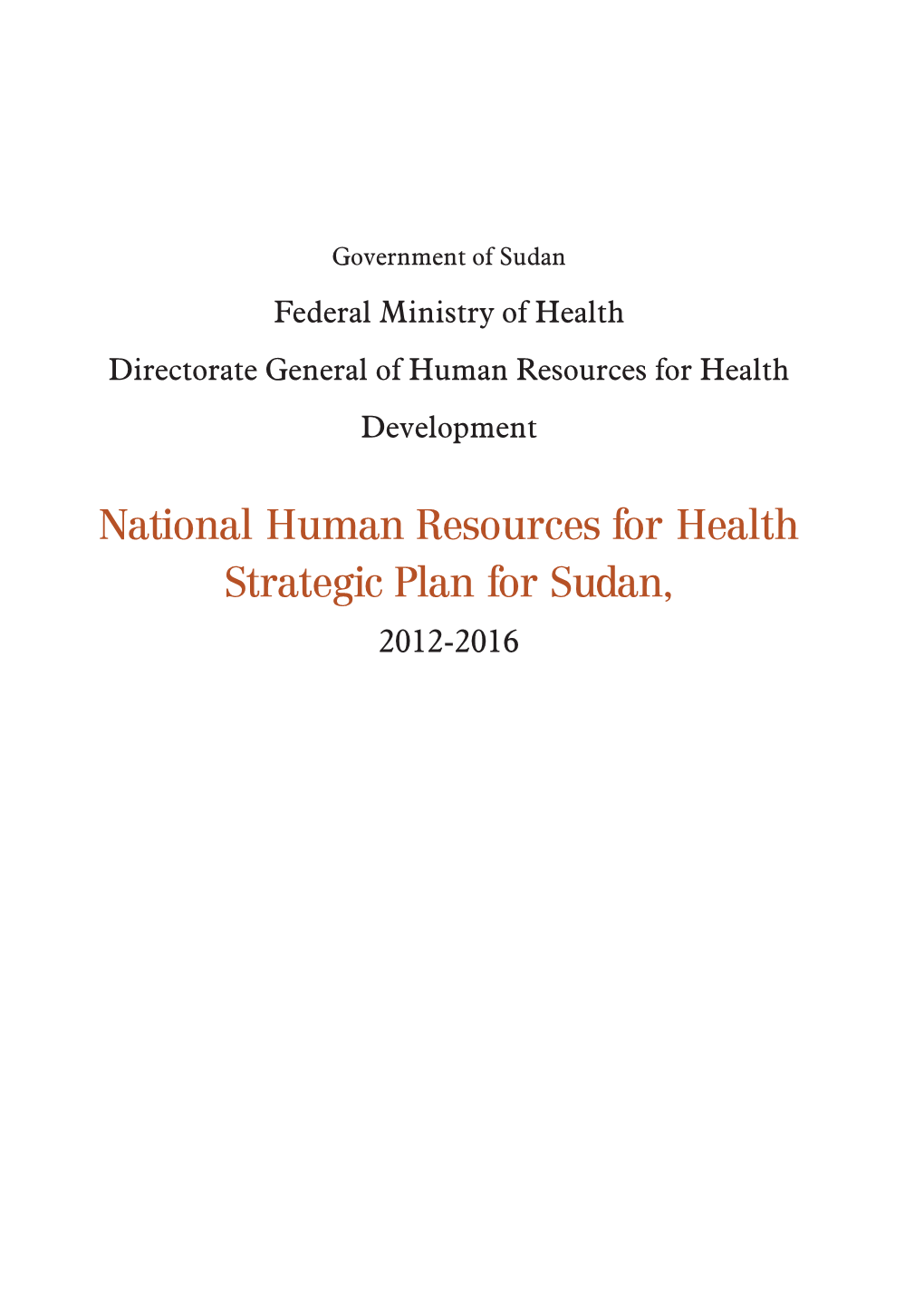 National Human Resources for Health Strategic Plan for Sudan, 2012-2016 Table of Contents: Table of Content