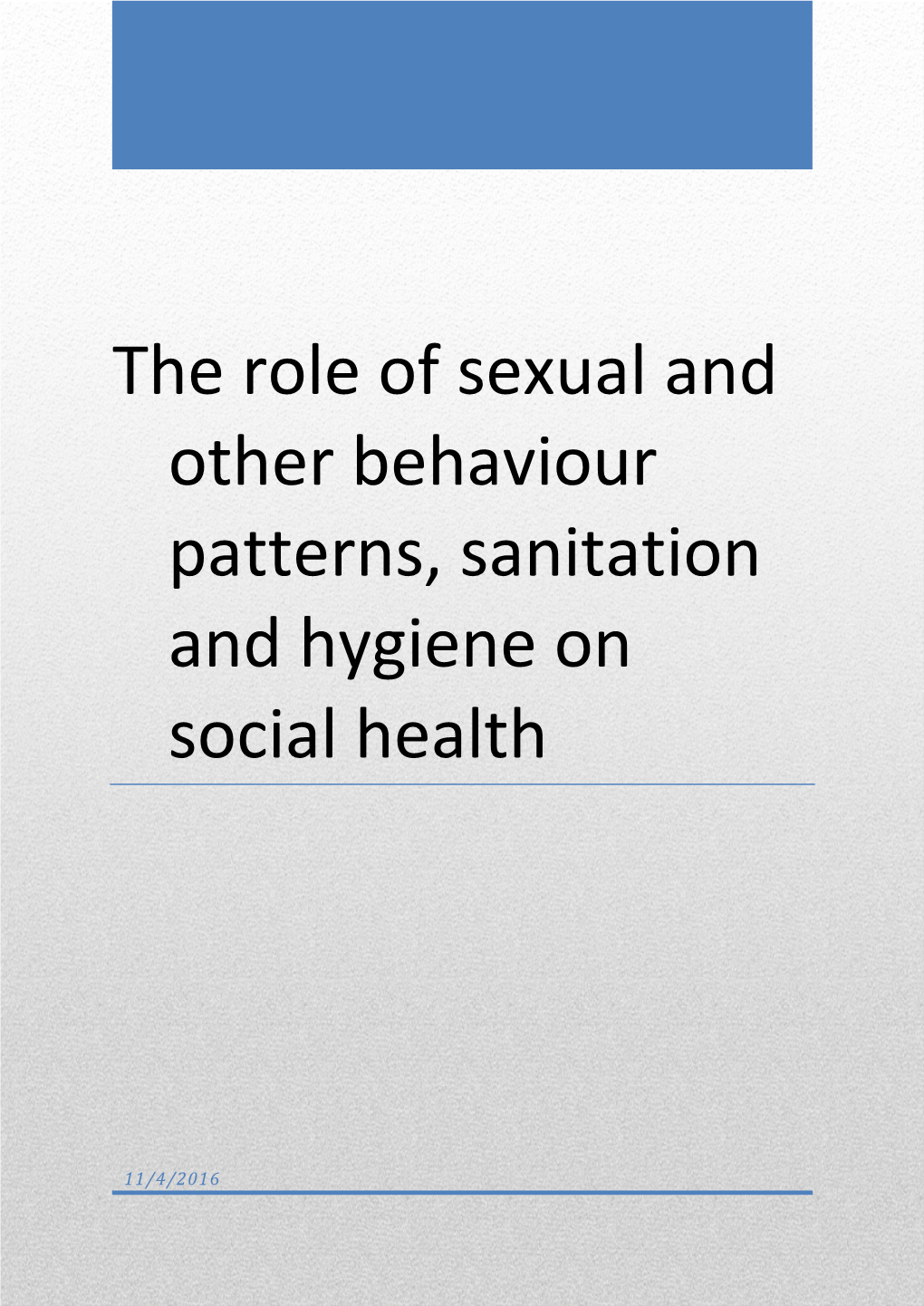 The Role of Sexual and Other Behaviour Patterns, Sanitation and Hygiene on Social Health