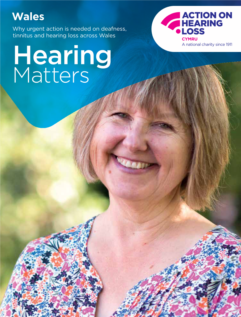 Wales Why Urgent Action Is Needed on Deafness, Tinnitus and Hearing Loss Across Wales Hearing Matters 2