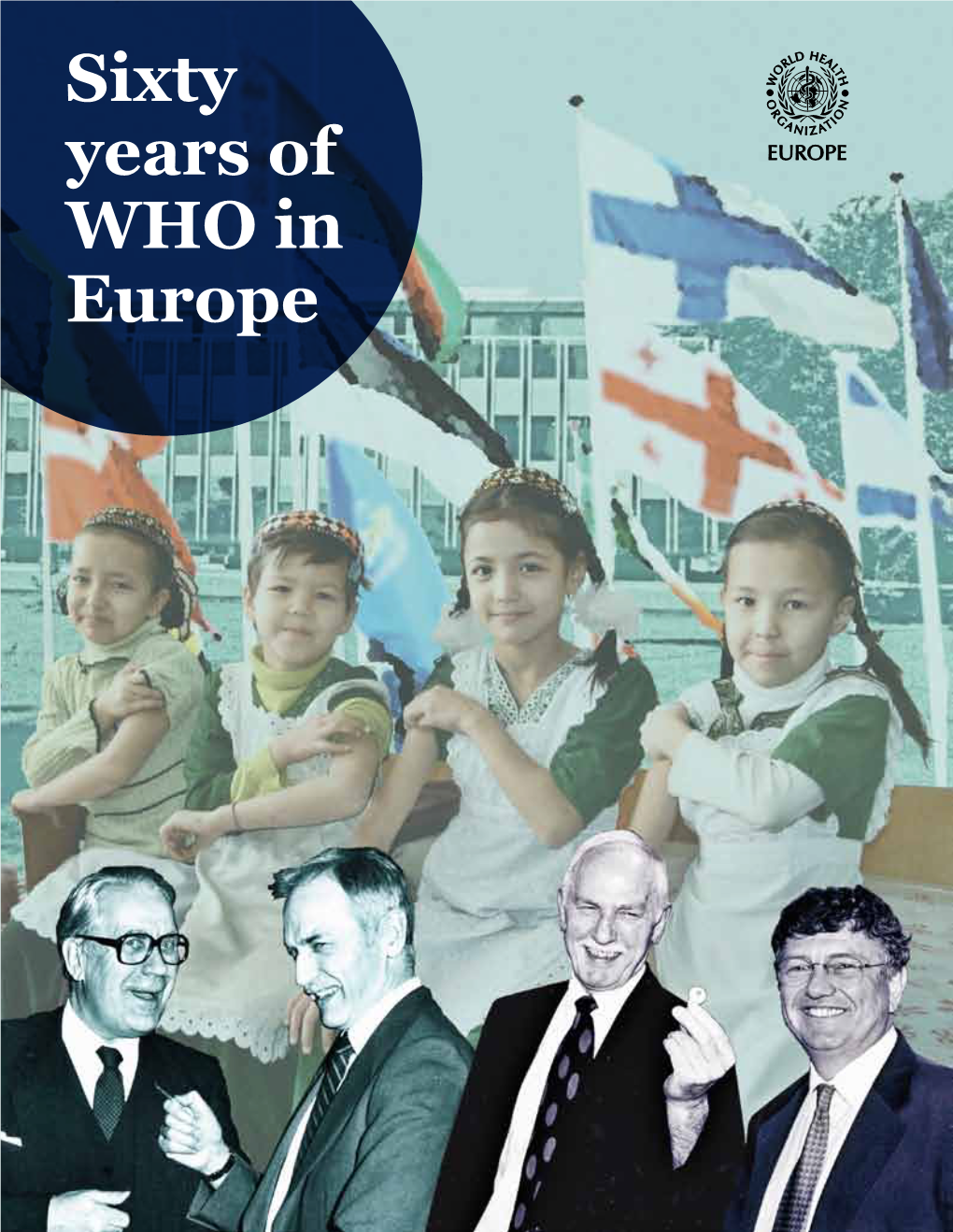 Sixty Years of WHO in Europe