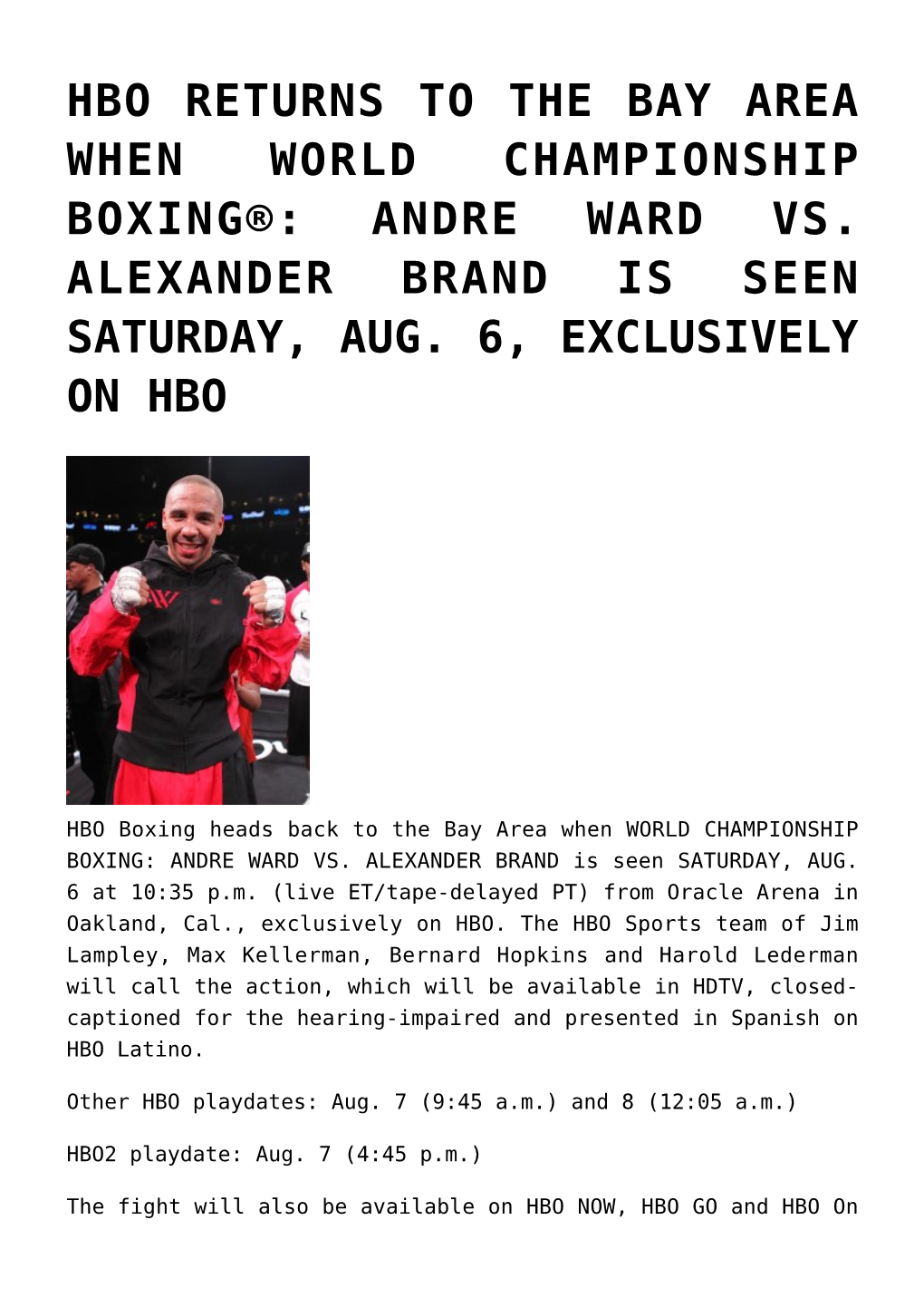 Hbo Returns to the Bay Area When World Championship Boxing®: Andre Ward Vs