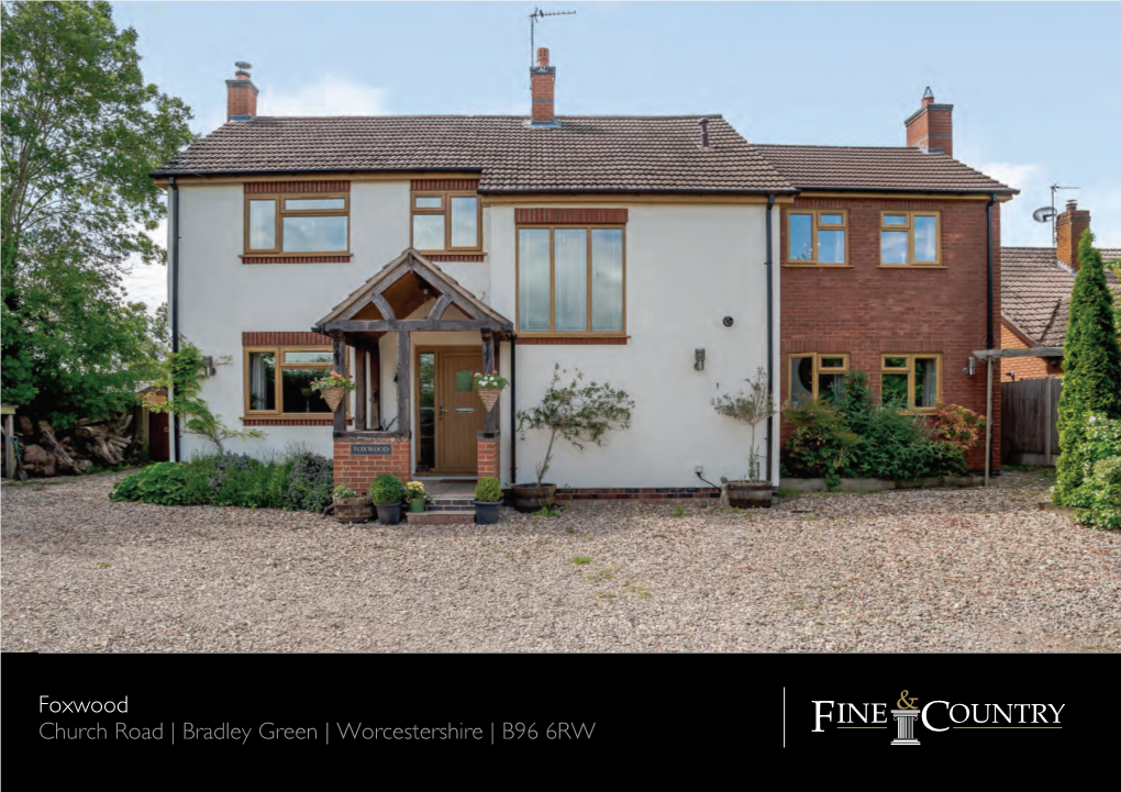 Bradley Green | Worcestershire | B96 6RW FOXWOOD