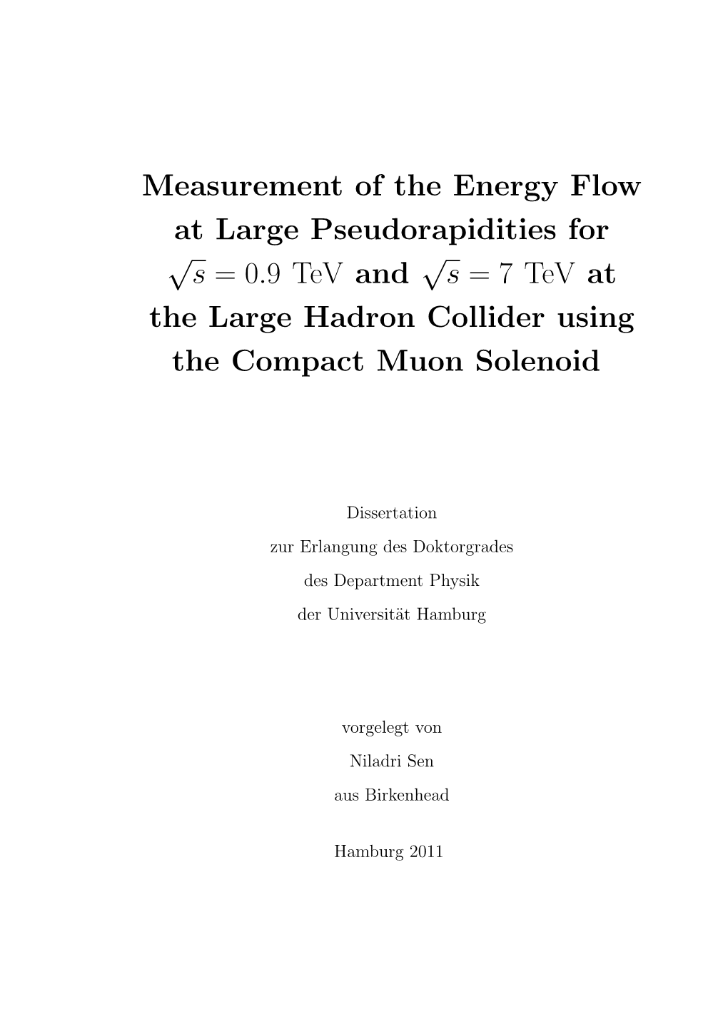 Measurement of the Energy Flow at Large Pseudorapidities for √S = 0.9 Tev and √S = 7 Tev at the Large Hadron Collider Using the Compact Muon Solenoid