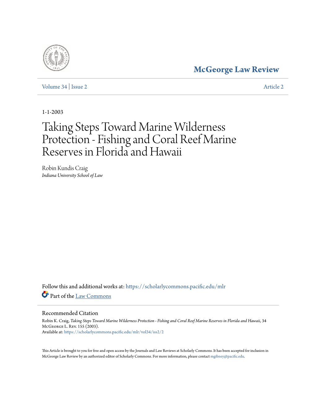 Taking Steps Toward Marine Wilderness Protection - Fishing and Coral Reef Marine Reserves in Florida and Hawaii Robin Kundis Craig Indiana University School of Law