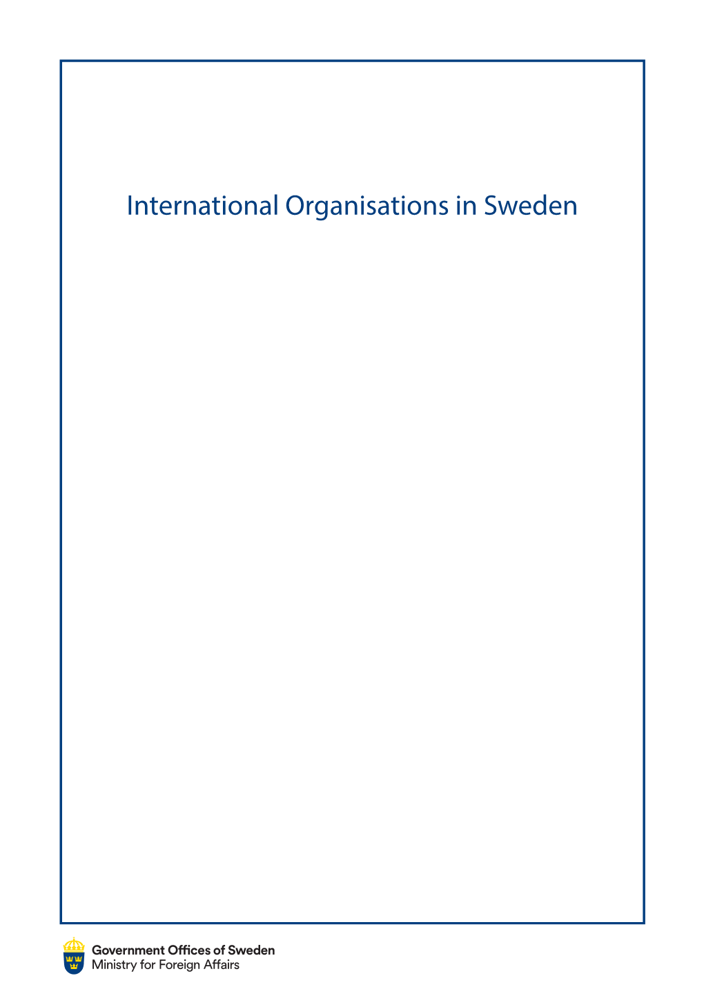 International Organisations in Sweden European Centre for Disease Prevention and Control (ECDC)