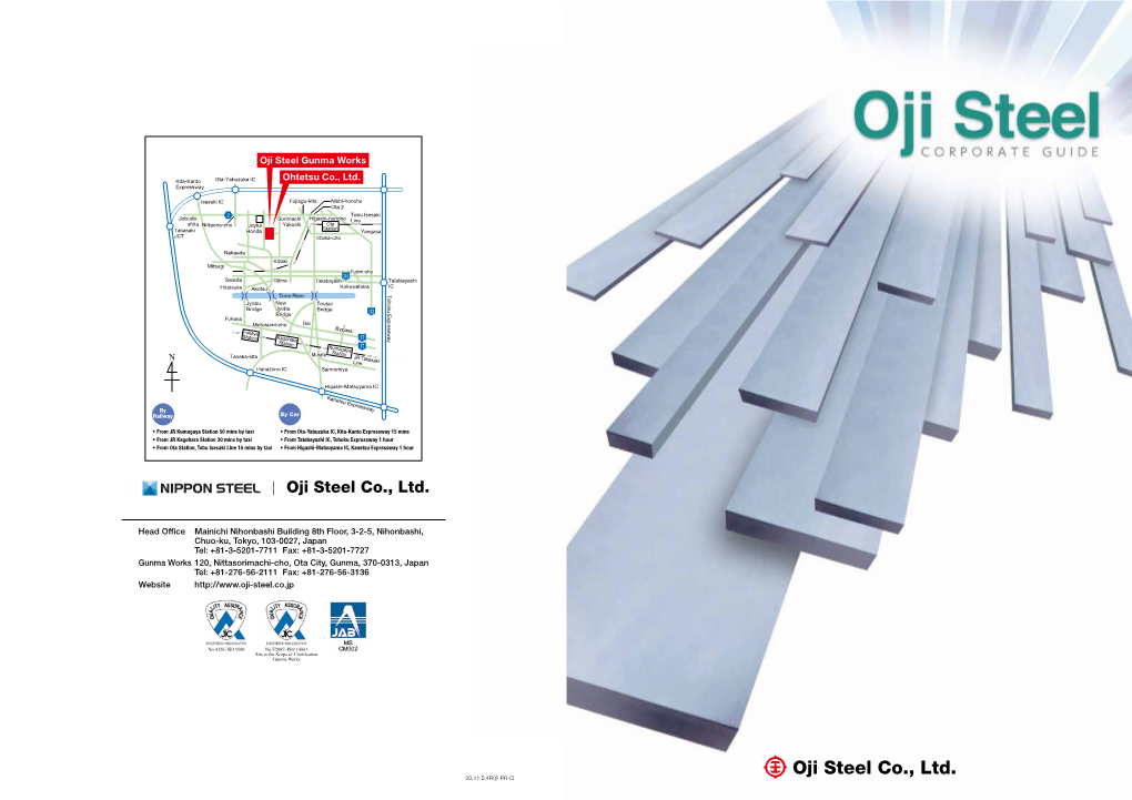 Oji Steel Co., Ltd. 20.11.0,4R⑥ PR-O Our Outstanding Technical Capabilities Ensure Top-Quality ﬂat Bars to Meet Clients’ Requirements