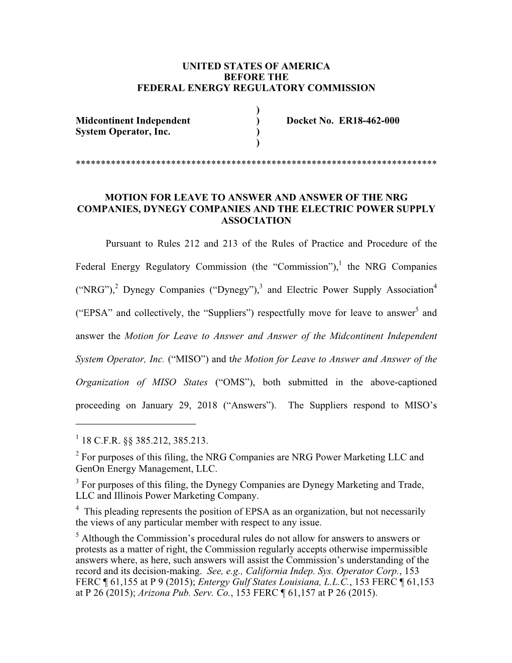 UNITED STATES of AMERICA BEFORE the FEDERAL ENERGY REGULATORY COMMISSION ) Midcontinent Independent ) Docket No. ER18-462-000