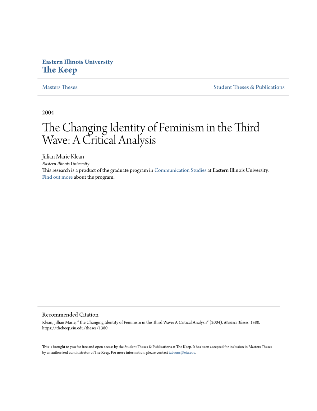 The Changing Identity of Feminism in the Third Wave: a Critical Analysis Jillian Marie Klean Eastern Illinois University