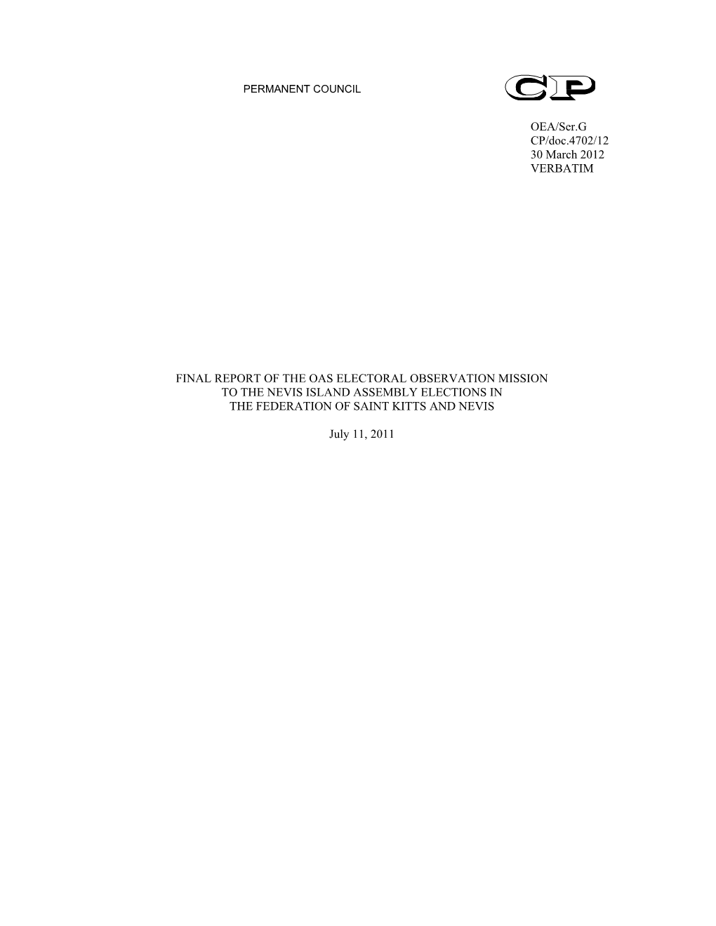 Final Report of the Oas Electoral Observation Mission to the Nevis Island Assembly Elections in the Federation of Saint Kitts and Nevis